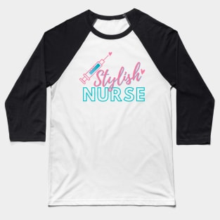 Stylish Nurse - Nurse Design Baseball T-Shirt
